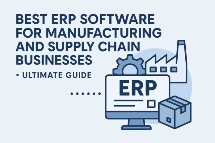 Best-ERP-Software-for-Manufacturing-and-for-Supply-Chain-Businesses Best ERP Software for Manufacturing and for Supply Chain Businesses