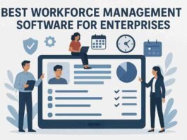 Best Workforce Management Software for Enterprises The Ultimate Guide